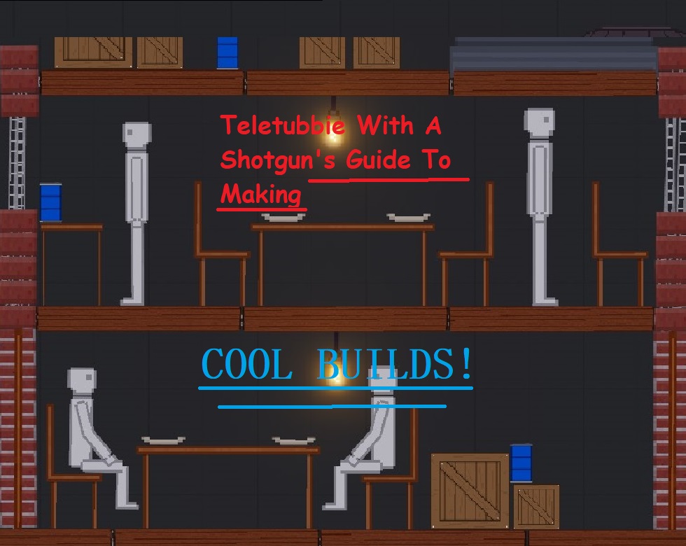 Teletubbie With A Shotgun's Guide To Making Cool Buildings! for People Playground