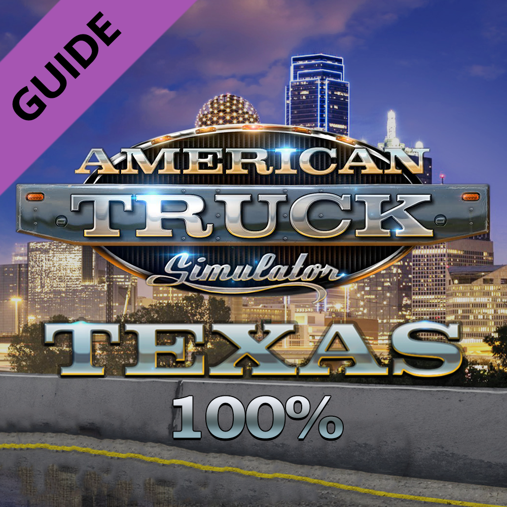 Texas 100% Errungenschaften-Guide [GER] for American Truck Simulator
