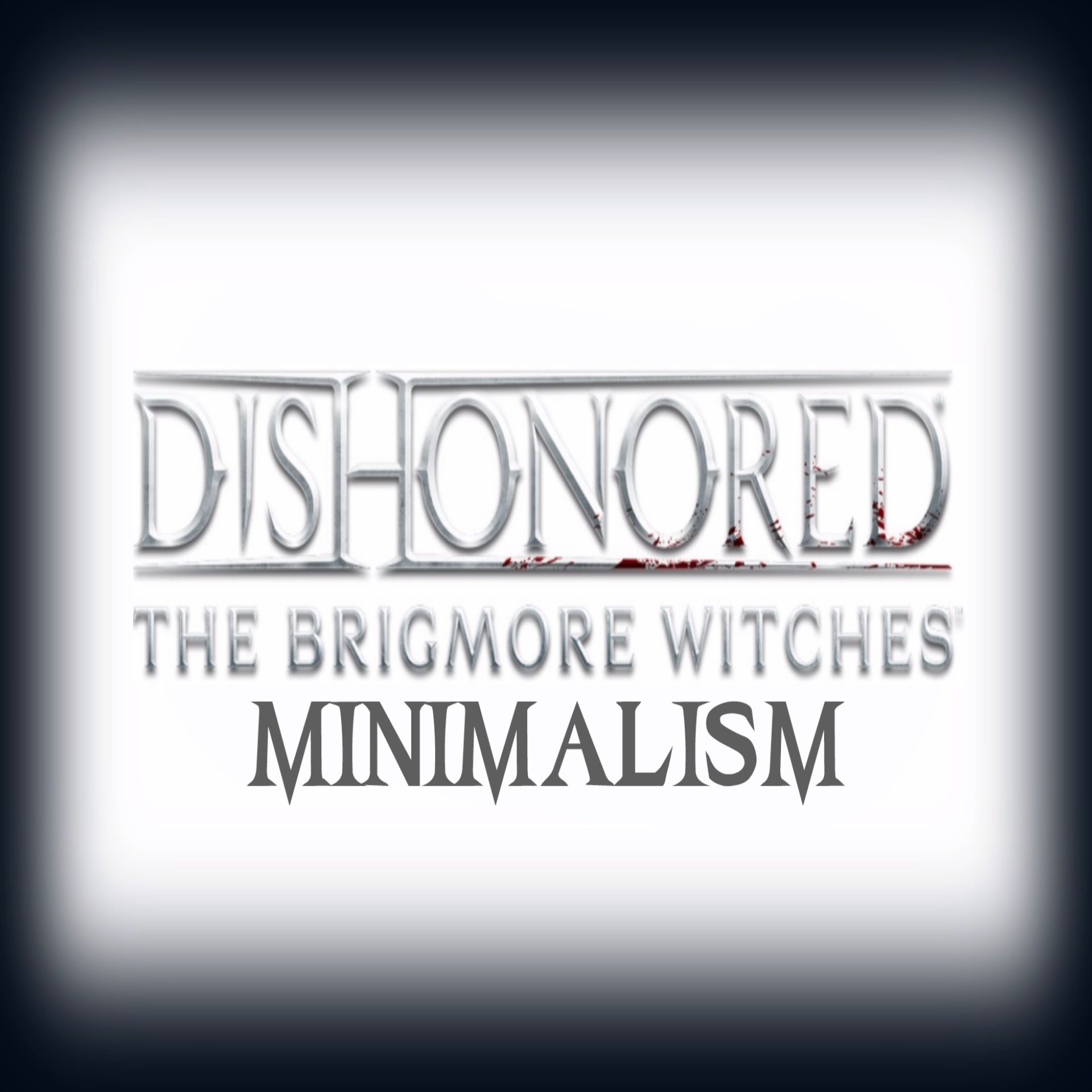 The Brigmore Witches: Minimalism for Dishonored