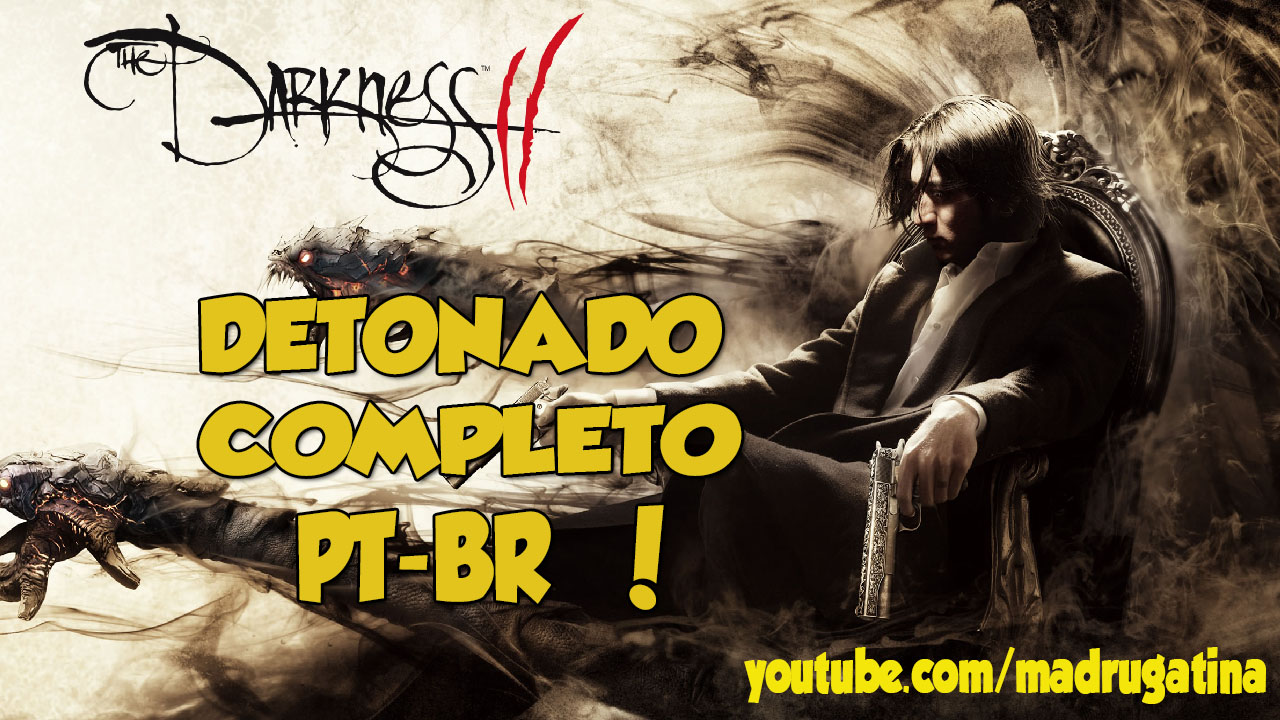 the darkness II detonado PT-BR for The Darkness II