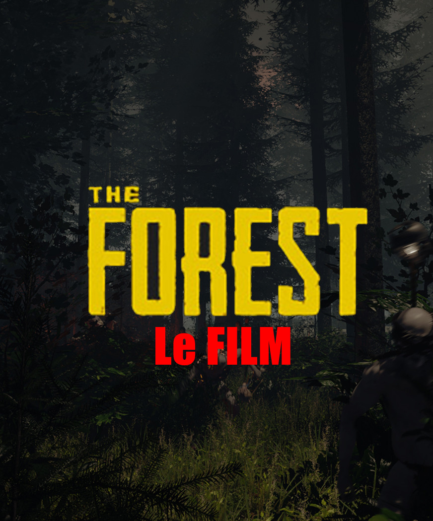 The Forest : le film for The Forest