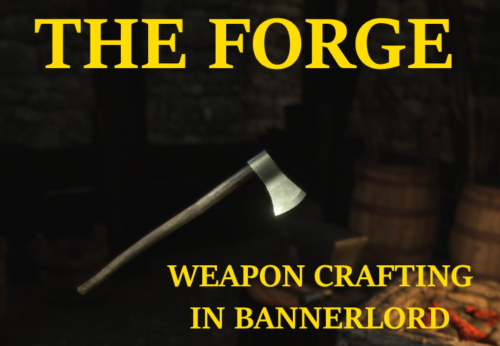 The Forge - A Guide to Smithing for Mount & Blade II: Bannerlord