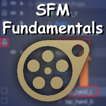 The Fundamentals of SFM: For Beginners for Source Filmmaker