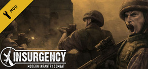 The History Of Insurgency: Modern Infantry Combat for Insurgency: Modern Infantry Combat