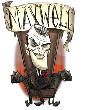 The Maxwellian guide to the king of the board for Don't Starve