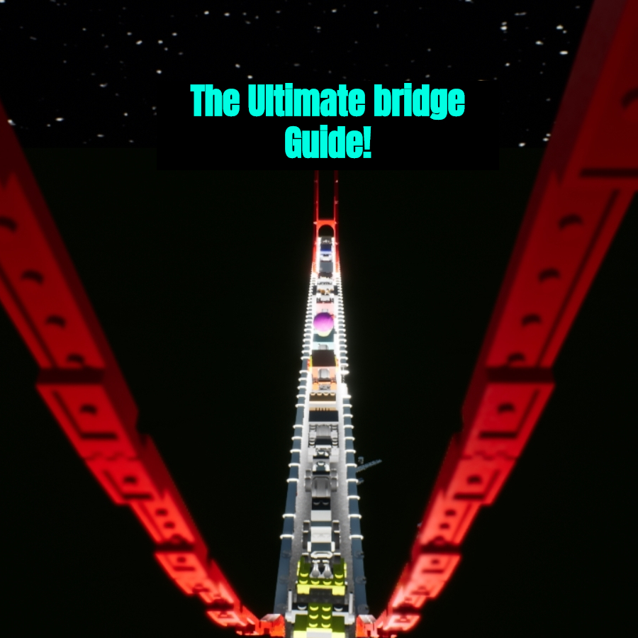 The Ultimate Bridge Guide! for Brick Rigs