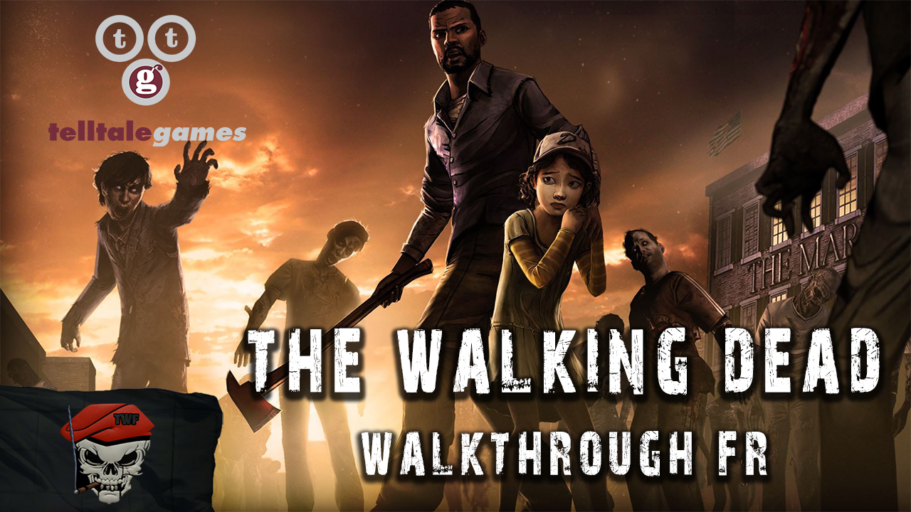 THE WALKING DEAD SAISON 1 WALKTHROUGH FR for The Walking Dead