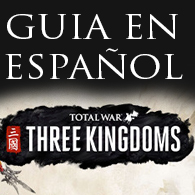 Three Kingdoms - guia completa for Total War: THREE KINGDOMS