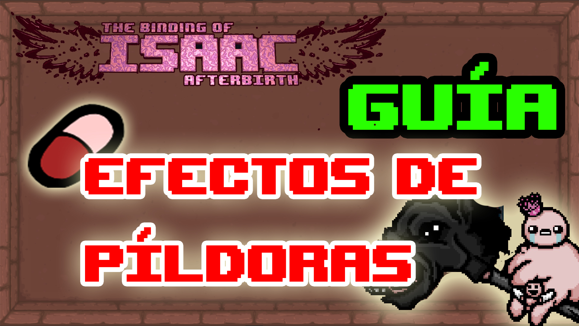 Todos los Efectos de las píldoras y Efectos Ocultos for The Binding of Isaac: Rebirth