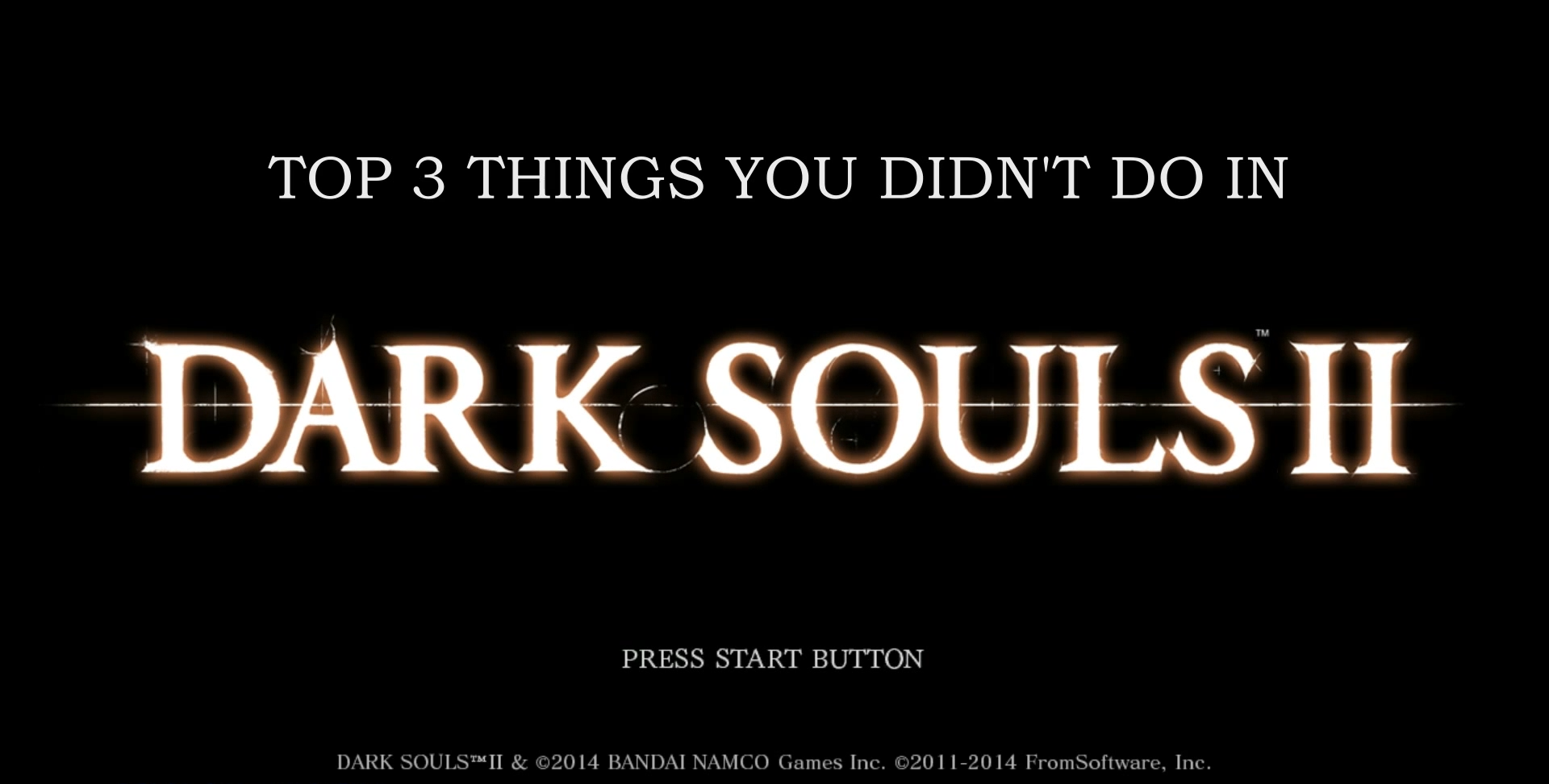 Top 3 Things You Didn't Do In Dark Souls 2 ( Easy Souls And Crushed Eye Orb) for DARK SOULS™ II