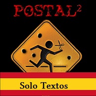 Traducción Postal 2 Solo textos al Español for POSTAL 2