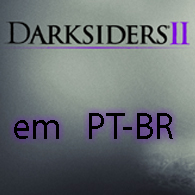 Traduzir Game para PT-BR for Darksiders II