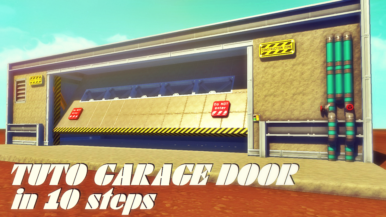TUTO IMMENSE PORTE BASCULANTE AUTO for Scrap Mechanic