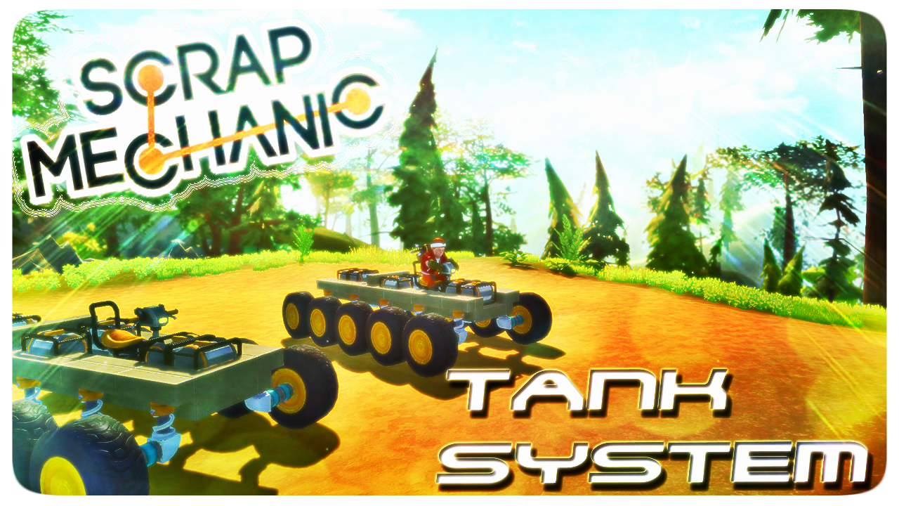 TUTO TANK for Scrap Mechanic