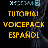 Tutorial voicepack en español for XCOM 2