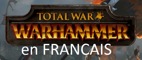 TW Warhammer en Francais for Total War: WARHAMMER
