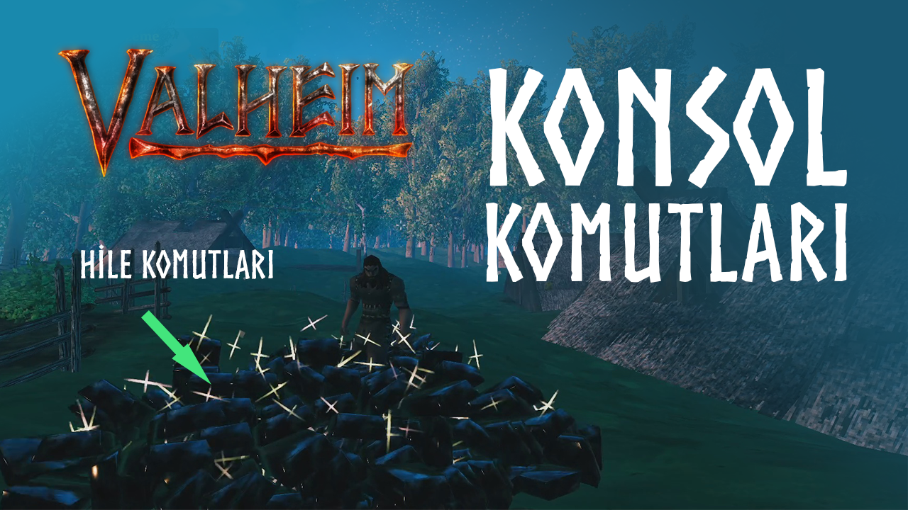 Valheim Konsol Hile Komutları for Valheim