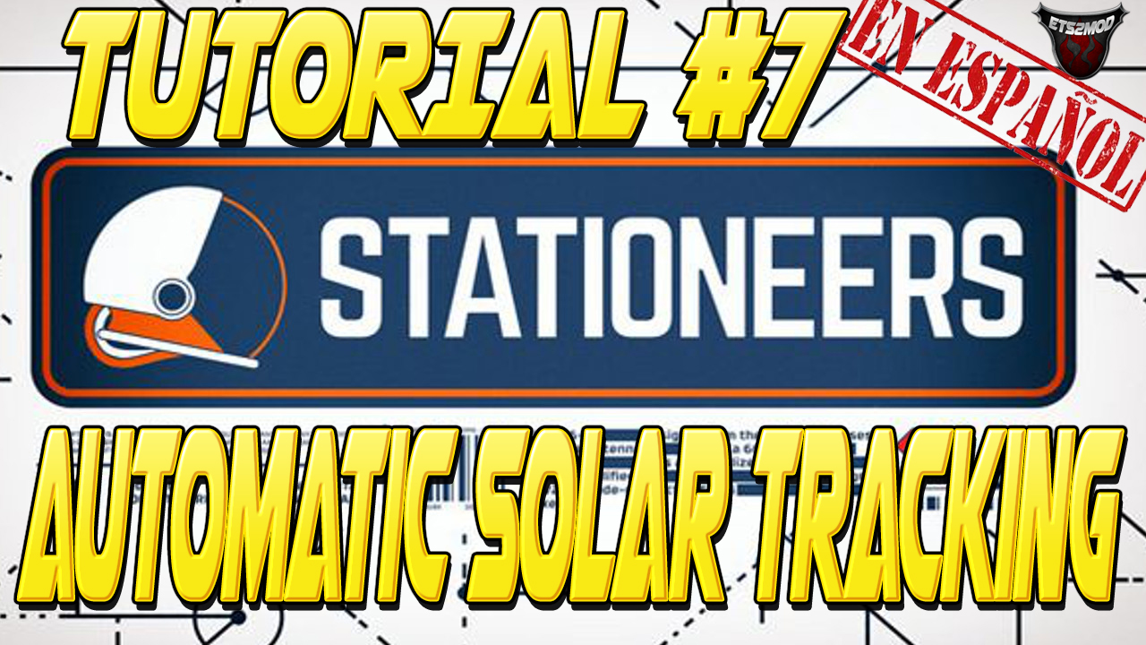 [VÍDEO TUTORIAL] Automatic Solar Tracking (con placas lógicas) for Stationeers
