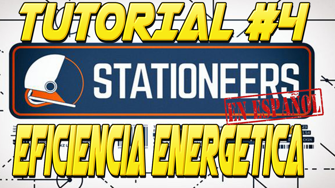 [VÍDEO TUTORIAL] Eficiencia energética for Stationeers