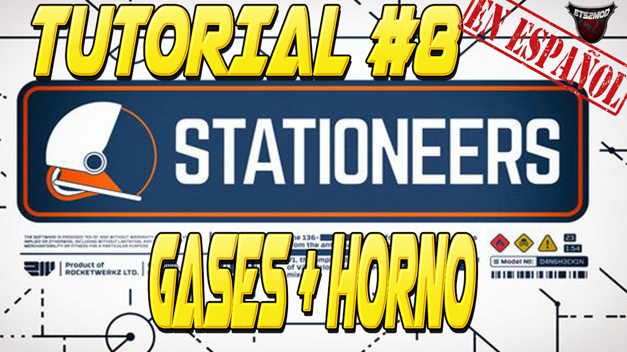 [VÍDEO TUTORIAL] Gases + Furnace (Horno) for Stationeers