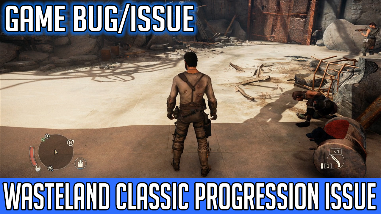 Wasteland Classic Progression Issue for Mad Max