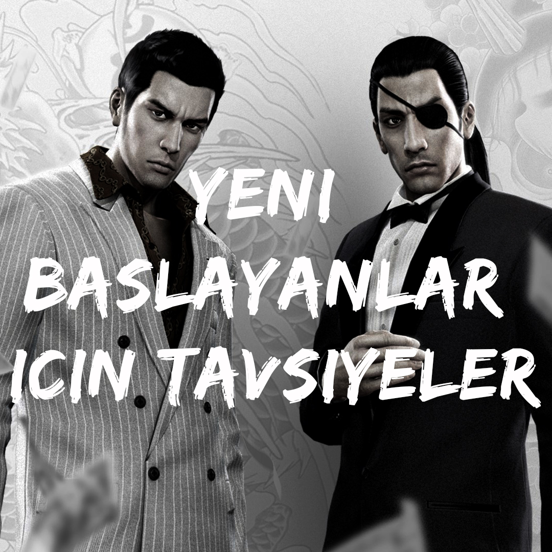 Yeni Başlayanlara Tavsiyeler for Yakuza 0
