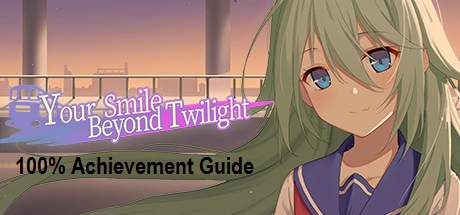 Your Smile Beyond Twilight 100% Achievement Guide for Your Smile Beyond Twilight