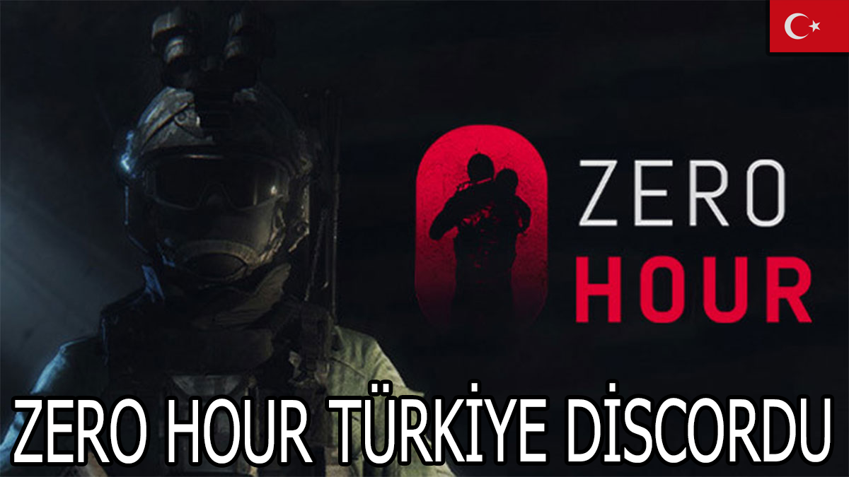ZERO HOUR TÜRKİYE DİSCORDU for Zero Hour