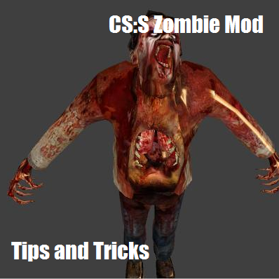 Zombie Mod: Tips and Tricks for Counter-Strike: Source
